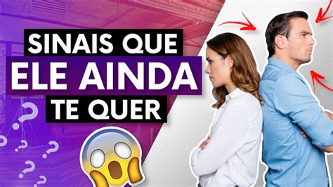 Sinais Que Ele Ainda Gosta De VocÊ Dicas De Relacionamento Por Alexandre Chollet Youtube