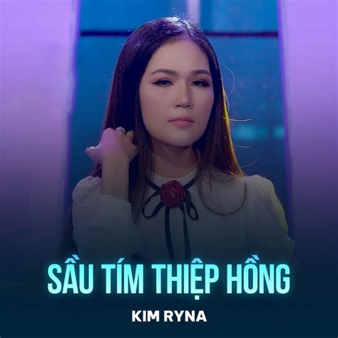 Sầu Tím Thiệp Hồng - song and lyrics by Kim Ryna | Spotify