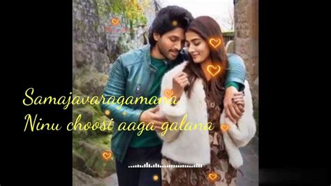 Samajavaragamana Telugu Song For Whatsapp Status Youtube