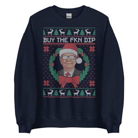 Buy The Dip Ugly Christmas Sweater Warren Buffett Buy The Fkn Dip