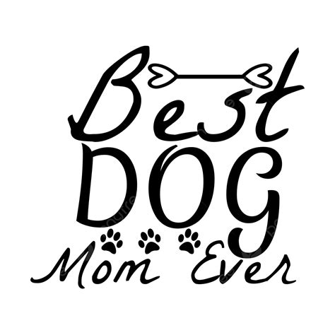 Best Mom Ever Vector Hd Images Mothers Day Svg Best Dog Mom Ever Dog