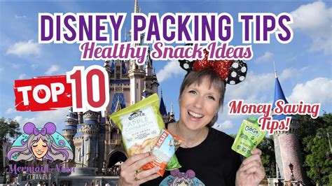 Disney Packing Tips Top 10 Healthy Snacks Youtube