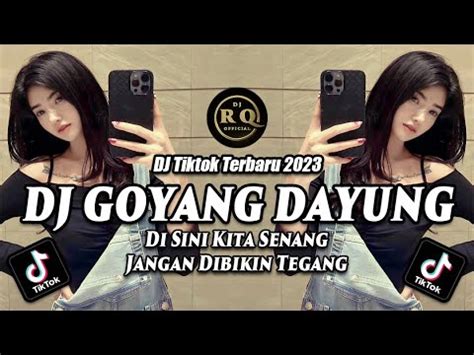 Dj Goyang Dayung Dj Tiktok Terbaru Dj Di Sini Kita Senang