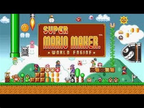 Super Mario Maker World Engine Youtube