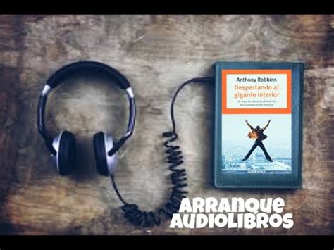 Despertando Al Gigante Interior Anthony Robbins Parte Como