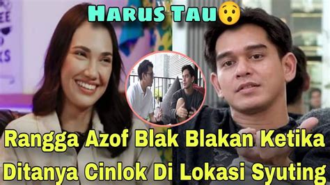 Harus Tau Rangga Azof Blak Blakan Ketika Ditanya Pernah Cinlok Dengan