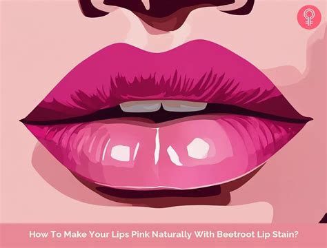 How To Make Your Lips Pink Naturally With Beetroot Lip Stain