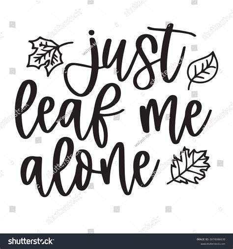 Just Leave Me Alone Background Inspirational Stock Vector Royalty Free