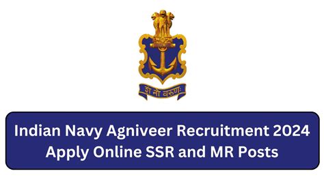 Indian Navy Agniveer Recruitment Apply Online Ssr And Mr Posts