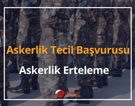 Askerlik Tecil Başvurusu Nasıl Yapılır 2024 Askerlik Erteleme