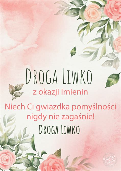 Droga Liwko Z Okazji Imienin Wszystkiego Najlepszego Ciocia Asia