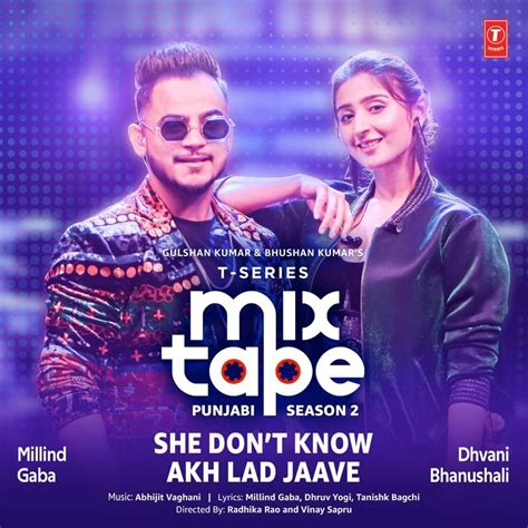 Dhvani Bhanushali And Millind Gaba She Don’t Know Akh Lad Jaave Lyrics Genius Lyrics