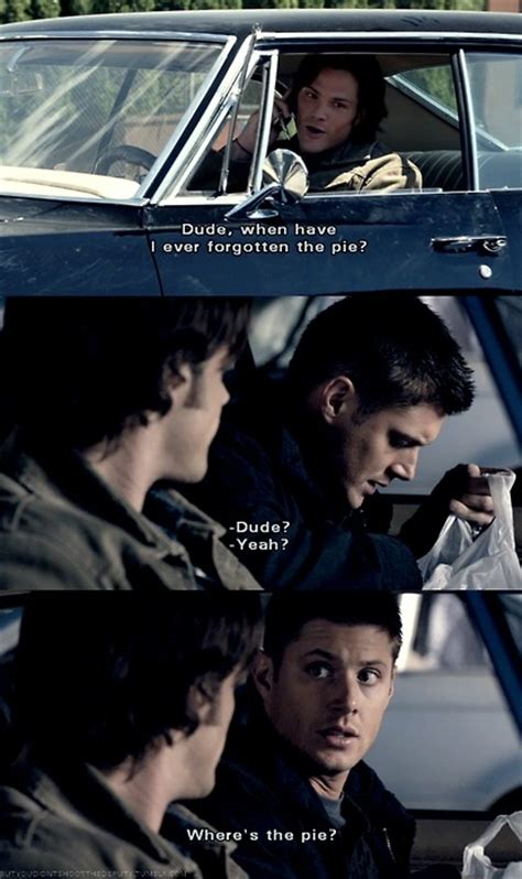 Dean Winchester Pie Quotes. QuotesGram