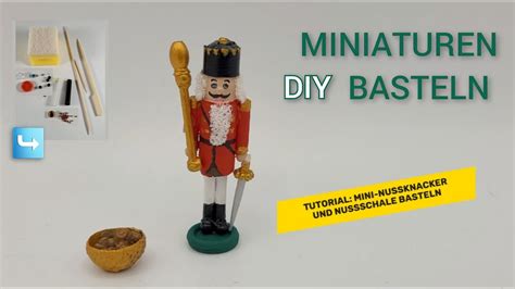 Tutorial Mini Nussknacker Basteln DIY How To Craft A Miniature