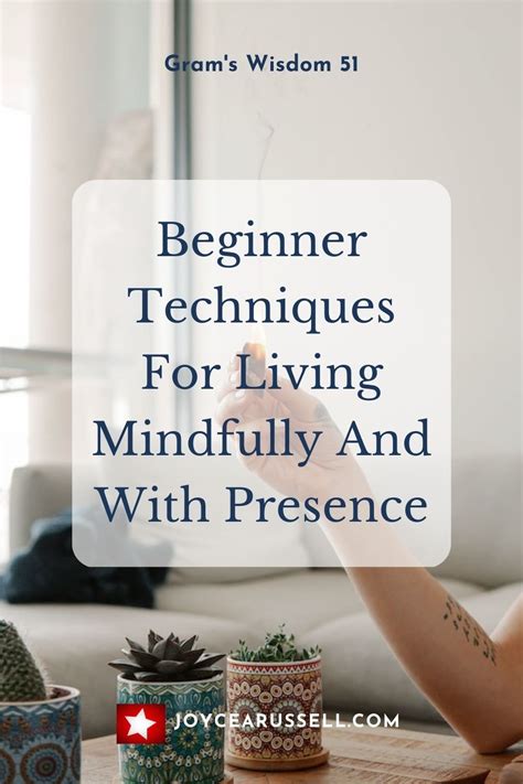 Mindfulness And Presence Techniques For Beginners — Joyce A Russell ...