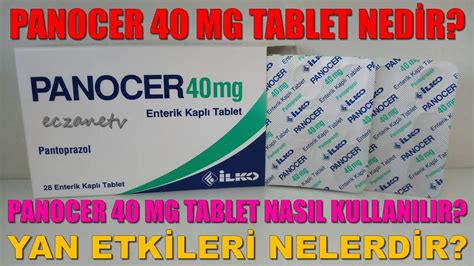 Panocer 40 Mg Tablet Nedir Panocer Tablet In Yan Etkileri Nelerdir