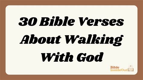 30 Bible Verses About Walking With God (With Commentary) - Bible InsideOut