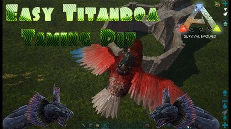 Ark Survival Evolved How To Build A Titanboa Taming Pit YouTube