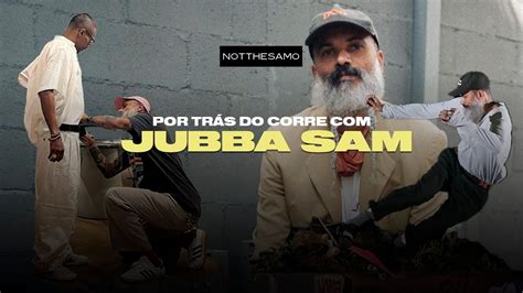 Por Tr S Do Corre Jubba Sam Youtube