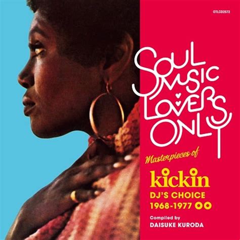 Various Soul Music Lovers Only Masterpieces Of Kickin Djs