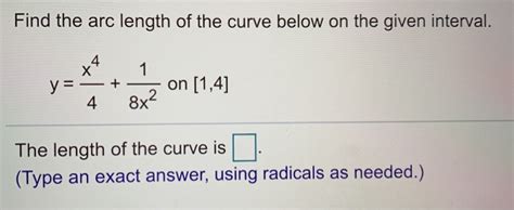 Solved Find The Arc Length Of The Curve Below On The Given