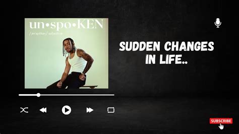 Sudden Changes In Life Youtube