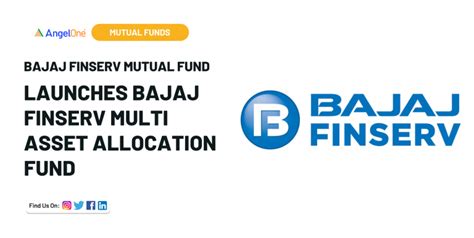 Bajaj Finserv Mutual Fund Launches Bajaj Finserv Multi Asset Allocation