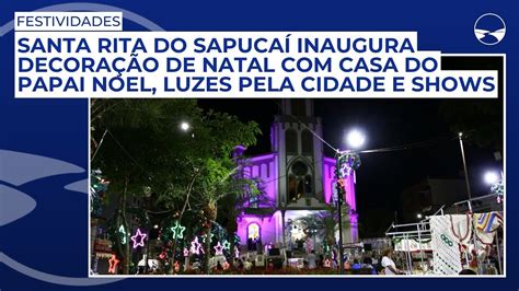 Santa Rita Do Sapucaí inaugura decoração de natal casa do Papai