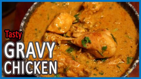 Gravy Chicken Home Made Gravy Chicken Gravy Chicken Curry Chicken