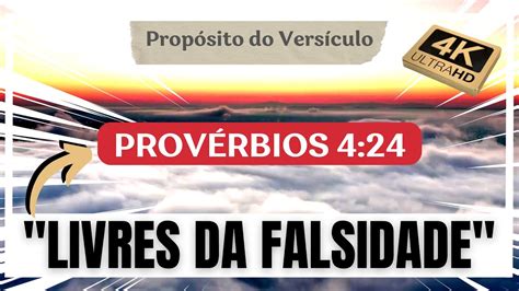 📖desvie Da Falsidade E Da Perversidade Provérbios 4 24 Propósito Do Versículo Youtube