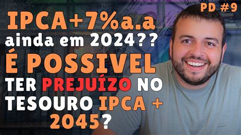 Ipca A A Em Tem Como Ter Preju Zo No Tesouro Ipca Tem