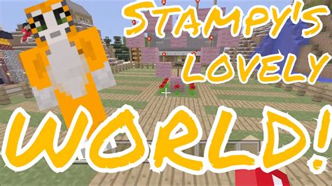 Touring Stampy S Lovely World Youtube