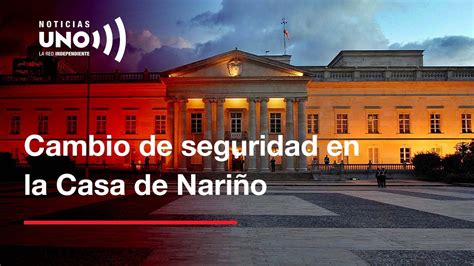 Después de confidencial de Noticias Uno refuerzan seguridad de Casa de