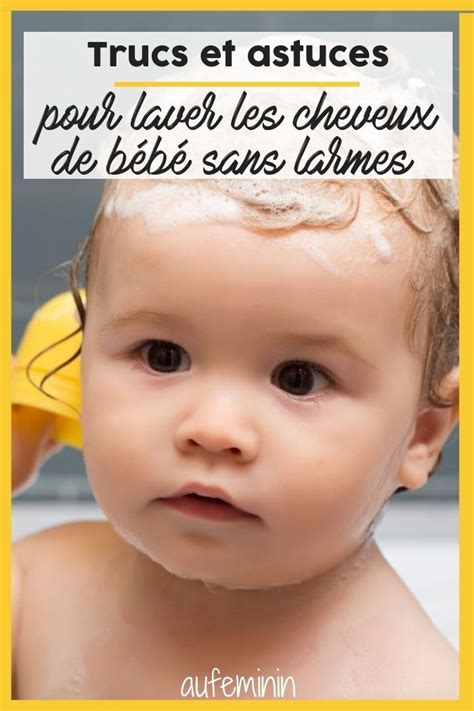 Trucs et astuces pour laver les cheveux de bébé sans larmes Cheveux