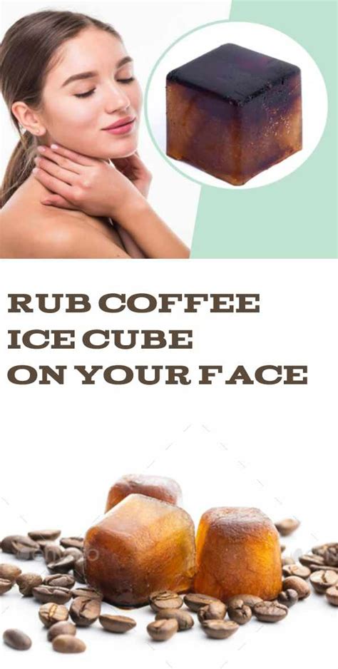 How To Make Coffee Ice Cubes Rub Coffee Ice Cube Ice Cubes For Face Coffee Ice Cubes Ice Facial