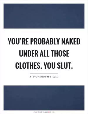 Slut Quotes Slut Sayings Slut Picture Quotes