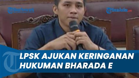 Dinilai Kooperatif Lpsk Resmi Ajukan Rekomendasi Keringanan Hukuman