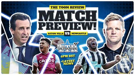 Newcastle United V Aston Villa Match Preview And Latest News Youtube