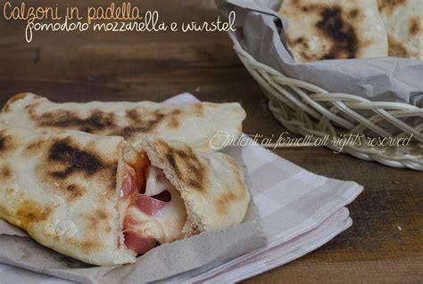 Calzoni In Padella Pomodoro Mozzarella E Wurstel Ricetta