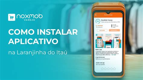 Como Instalar O Aplicativo Pdv Do Noxmob Varejo Na Laranjinha Do Ita