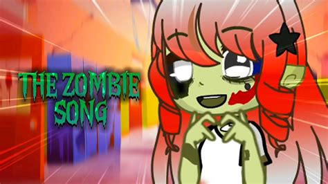 The Zombie Song GCMV Gacha Club YouTube