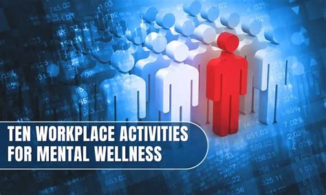 Ten Workplace Activities for Mental Wellness - Healthstory