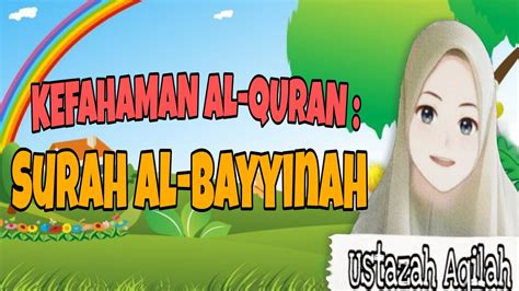 Kefahaman Al Quran Surah Al Bayyinah Kafa Youtube