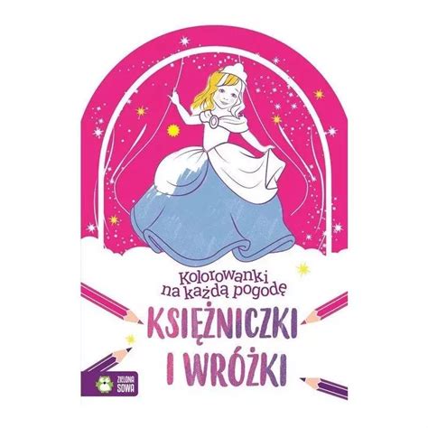 Ksi Niczki I Wr Ki Kolorowanki Na Ka D Pogod Skladnicaksiegarska Pl