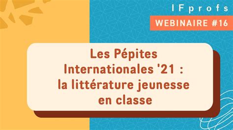 Webinaire Ifprofs Les P Pites Internationales La