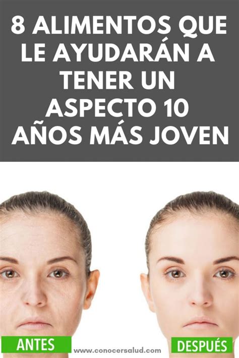 8 Alimentos Que Le Ayudarán A Tener Un Aspecto 10 Años Más Joven