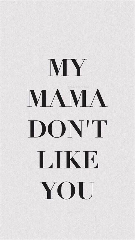 My Mama Don‘t Like You Justin Bieber Quotes Wallpaper Iphone Quotes