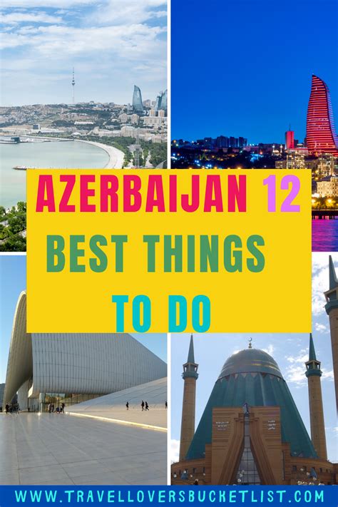 Azerbaijan 12 Best Things To Do