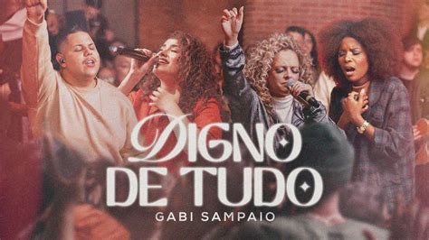 Som Do C U Gabi Sampaio Sarah Lanza Digno De Tudo Nada Mais