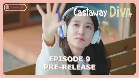 Castaway Diva Episode 9 Preview And Spoiler [eng Sub] Youtube